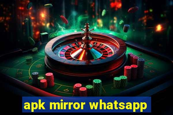 apk mirror whatsapp